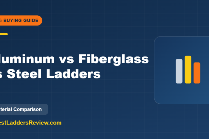 Aluminum vs fiberglass vs steel ladders comparison