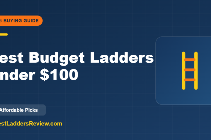 Best budget ladders under $100 in 2026