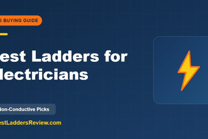 Best ladders for electricians fiberglass 2026