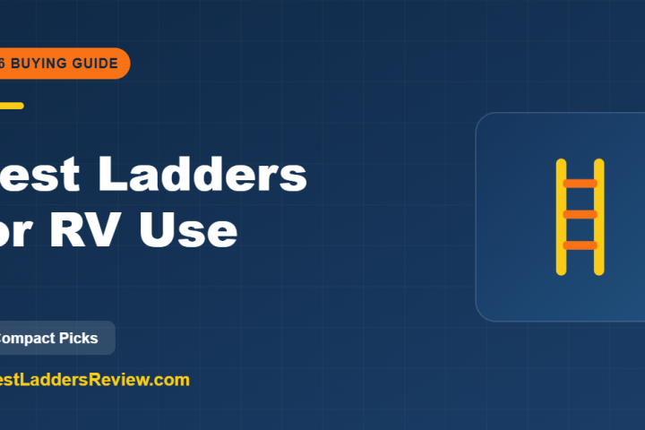 Best ladders for RV and camper use 2026