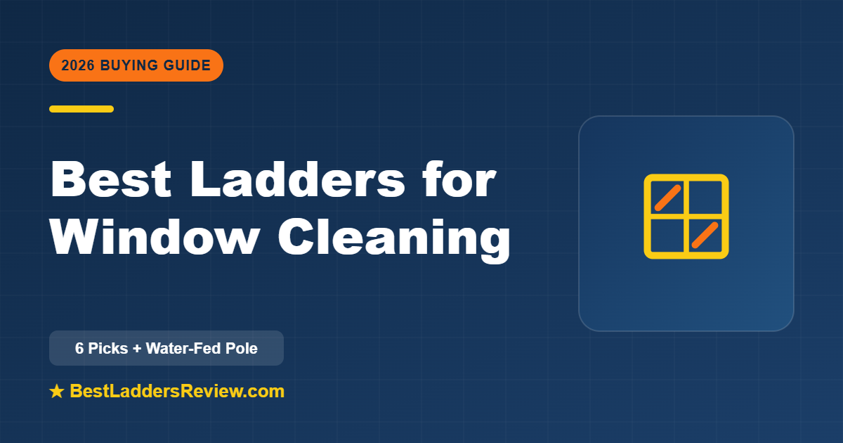 Best ladders for window cleaning 2026
