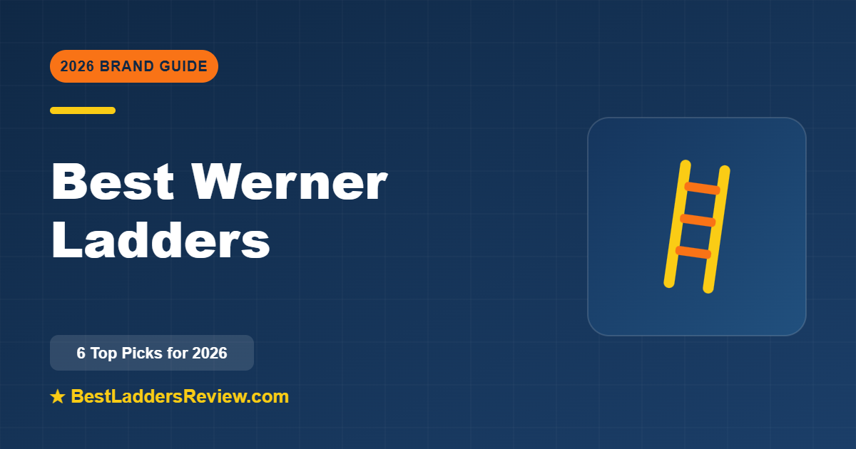 Best Werner ladders 2026