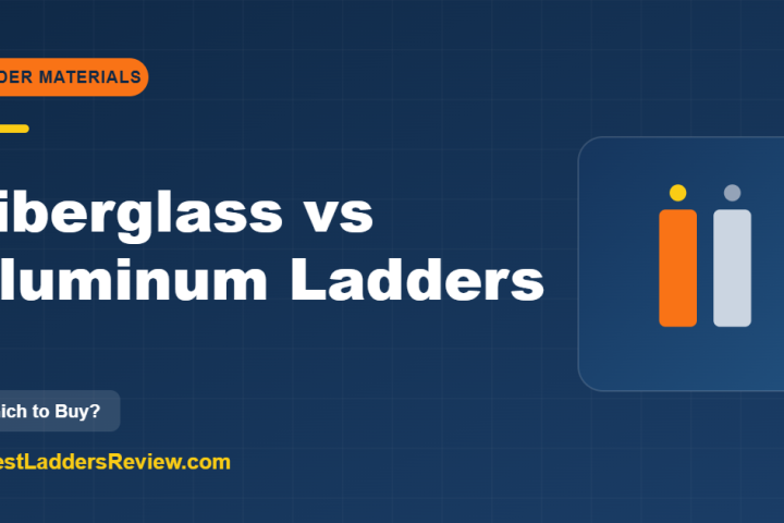 Fiberglass vs aluminum ladders comparison for 2026
