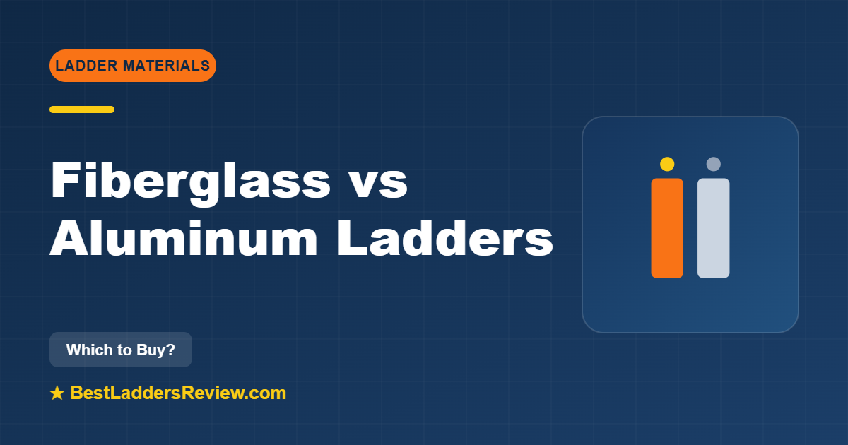 Fiberglass vs aluminum ladders comparison for 2026