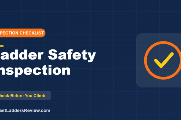How to inspect a ladder before every use, full checklist, 2026