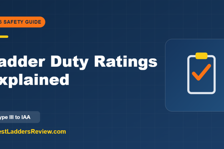 Ladder duty ratings explained — Type IA IAA II III 2026