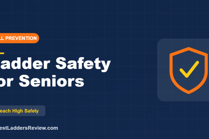 Ladder safety for seniors and older adults, 2026