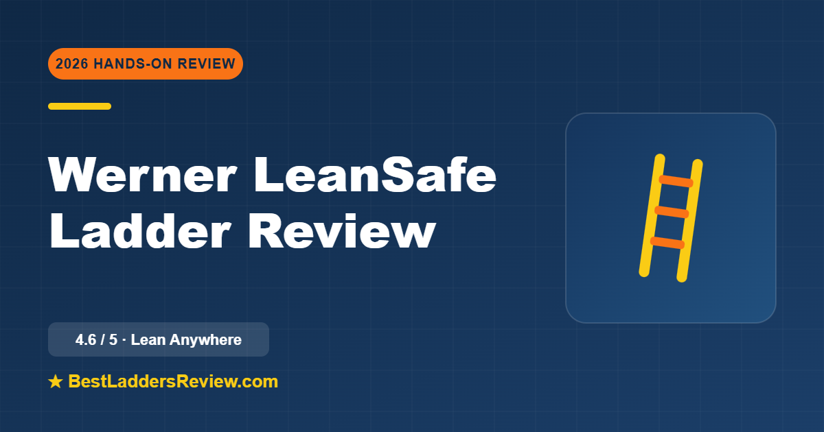 Werner LeanSafe ladder review 2026